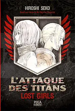 L'ATTAQUE DES TITANS - LOST GIRLS - T01 - L'ATTAQUE DES TITANS - LOST GIRLS Expédié Aujourd'hui
