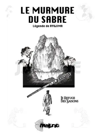 LE MURMURE DU SABRE – LEGENDE DE RYUJIMA – LE REFUGE DES SAISONS Promotion Saisonnière