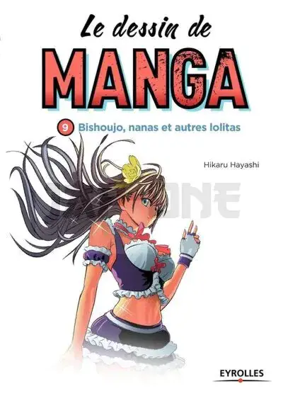 LE DESSIN DE MANGA, VOL. 9 – BISHOUJO, NANAS ET AUTRES LOLITAS. Nouveauté