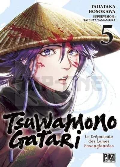 TSUWAMONOGATARI T05 - LE CREPUSCULE DES LAMES ENSANGLANTEES Vente Directe