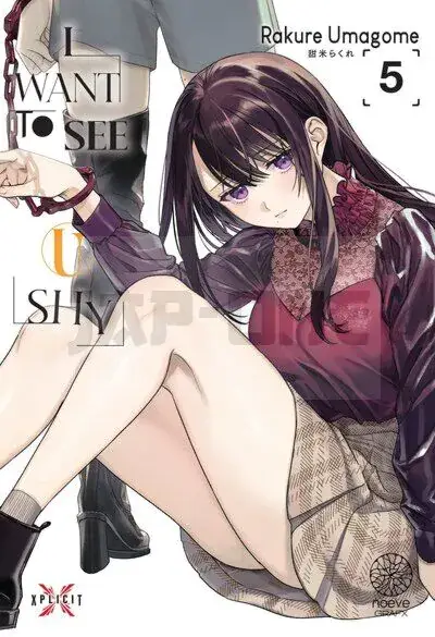 I WANT TO SEE U SHY - TOME 05 Dernier Modèle