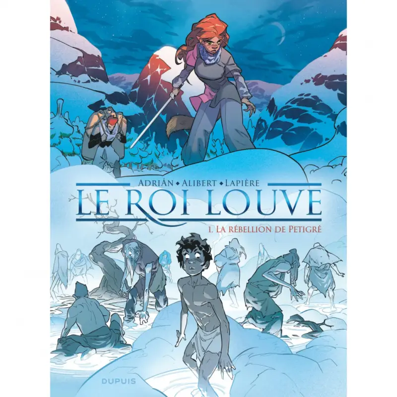 Offre Exclusive Le Roi Louve – Tome 1 – La rébellion de Petigré