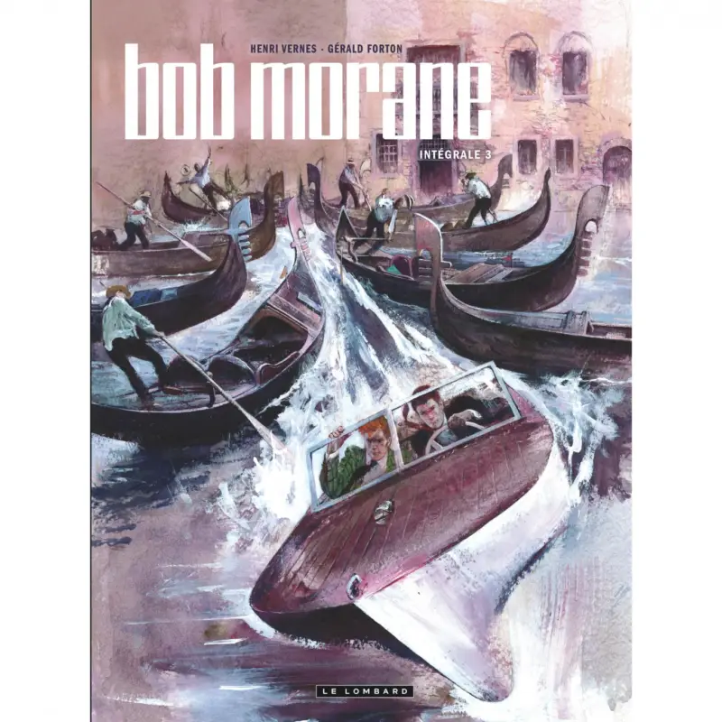 Expédié Aujourd&rsquo;hui Intégrale Bob Morane nouvelle version – Tome 3