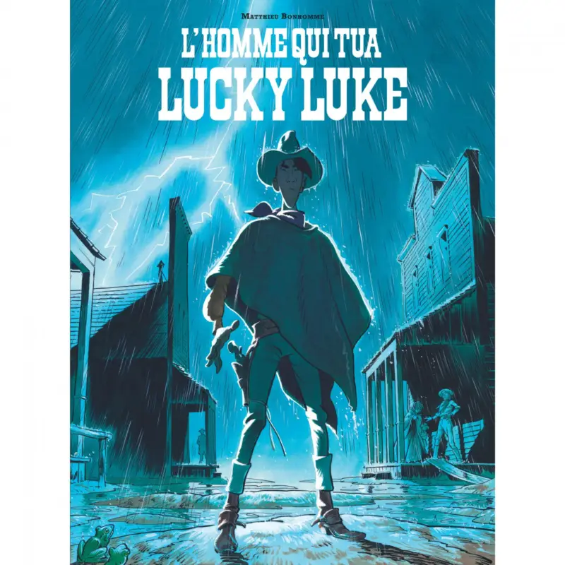 L'Homme qui tua Lucky Luke – L'Homme qui tua Lucky Luke Soldes