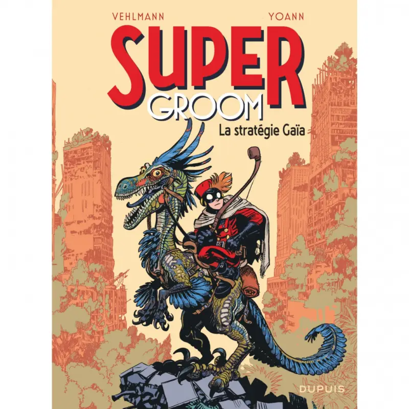 SuperGroom – Tome 3 – La stratégie Gaïa Affaire À Saisir