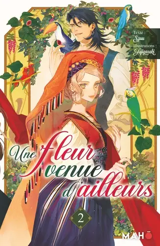 Offre Limitée Une Fleur Venue D&rsquo;ailleurs (Manga) T02